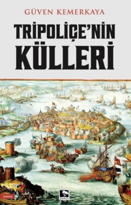 Tripoliçe'nin Külleri - Çınaraltı Yayınları