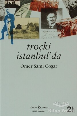 Troçki İstanbul’da - İş Bankası Kültür Yayınları