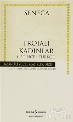 Troialı Kadınlar (Latince - Türkçe) - İş Bankası Kültür Yayınları