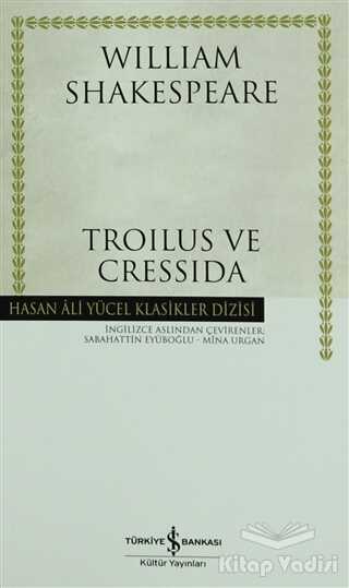 İş Bankası Kültür Yayınları - Troilus ve Cressida (Shakespeare)