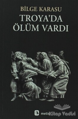 Troya’da Ölüm Vardı - Metis Yayınları