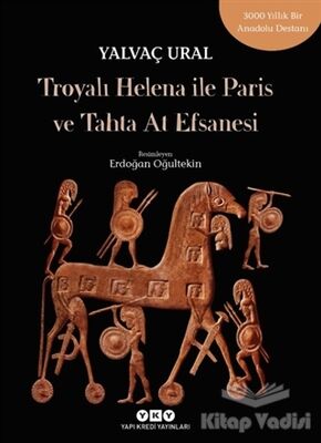 Troyalı Helena ile Paris ve Tahta At Efsanesi - 1