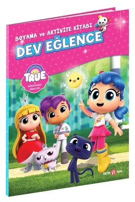 True ve Gökkuşağı Krallığı Boyama ve Aktivite Kitabı Dev Eğlence - Beta Kids