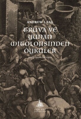 Truva ve Yunan Mitolojisinden Öyküler - Yitik Ülke Yayınları