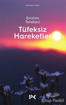 Tüfeksiz Hareketler - Profil Kitap