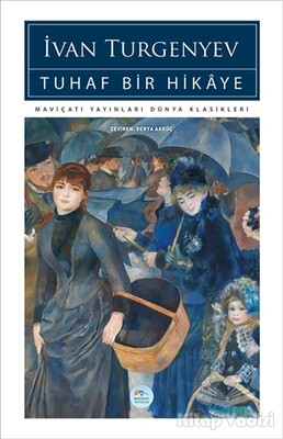 Tuhaf Bir Hikaye - Maviçatı Yayınları