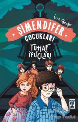 Tuhaf İpuçları - Şimendifer Çocukları - 1