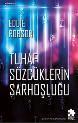 Tuhaf Sözcüklerin Sarhoşluğu - 1