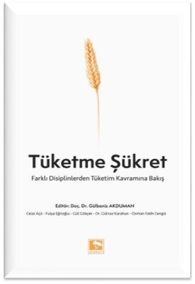 Tüketme Şükret - Çınaraltı Yayınları