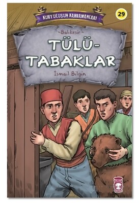 Tülütabaklar - Kurtuluşun Kahramanları 3 - Timaş Çocuk