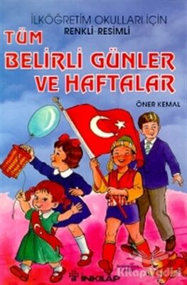 Tüm Belirli Günler ve Haftalar Renkli - Resimli İlk ve Orta Dereceli Okullar İçin - 1