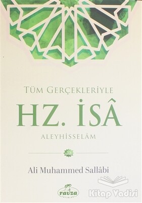 Tüm Gerçekleriyle Hz. İsa Aleyhisselam - Ravza Yayınları