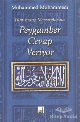 Tüm İnanç Mensuplarına Peygamber Cevap Veriyor - 1