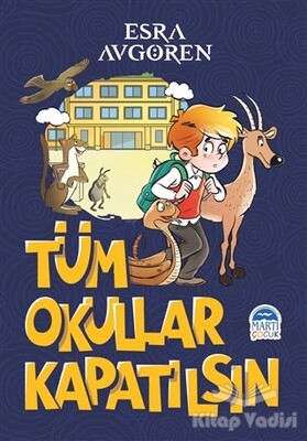 Tüm Okullar Kapatılsın - Martı Yayınları