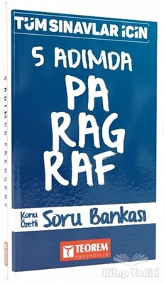 Tüm Sınavlar İçin 5 Adımda Paragraf Konu Özetli Soru Bankası - Teorem Yayınları