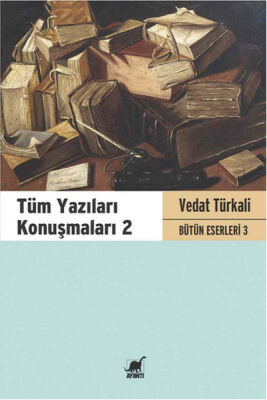 Tüm Yazıları Konuşmaları 2 - Vedat Türkali Bütün Eserleri 3 - 1