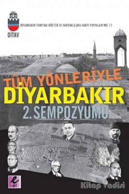 Tüm Yönleriyle Diyarbakır 2. Sempozyumu - Efil Yayınevi