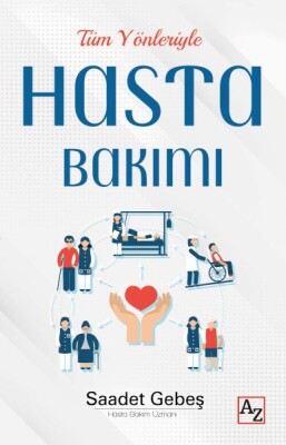 Tüm Yönleriyle Hasta Bakımı - Az Kitap