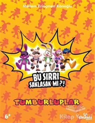 Tumburluplar - Bu Sırrı Saklasak mı?! - Çikolata Yayınevi