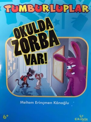 Tumburluplar: Okulda Zorba Var! - Çikolata Yayınevi