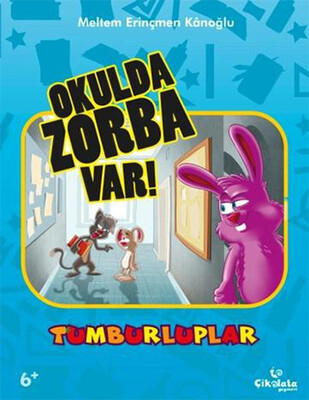 Tumburluplar - Okulda Zorba Var! - Çikolata Yayınevi