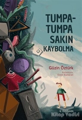 Tumpa-tumpa Sakın Kaybolma - Tudem Yayınları