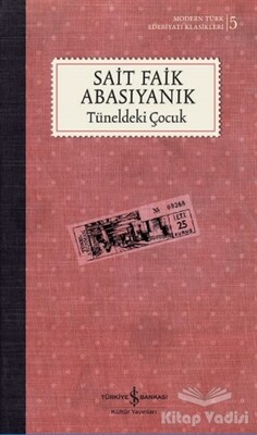 Tüneldeki Çocuk (Ciltli - Şömizli) - İş Bankası Kültür Yayınları