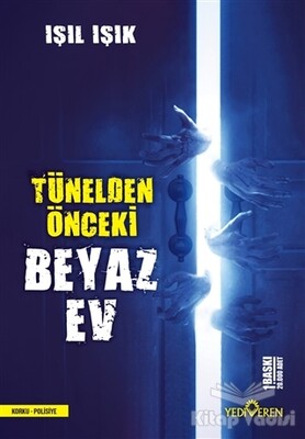 Tünelden Önceki Beyaz Ev - Yediveren Yayınları