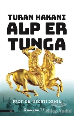 Turan Hakanı Alp Er Tunga - İnkılap Kitabevi