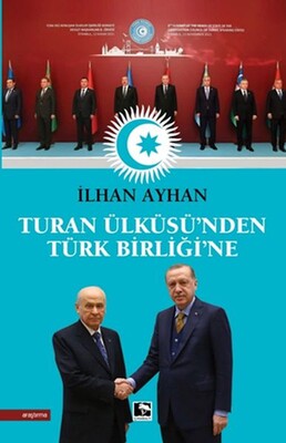 Turan Ülküsü’nden Türk Birliği’ne - Çınaraltı Yayınları