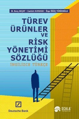 Türev Ürünler ve Risk Yönetimi Sözlüğü - Scala Yayıncılık