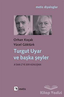 Turgut Uyar ve Başka Şeyler - 1