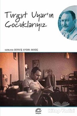 Turgut Uyar'ın Çocuklarıyız - 1