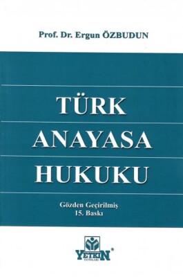 Türk Anayasa Hukuku - Yetkin Yayınları