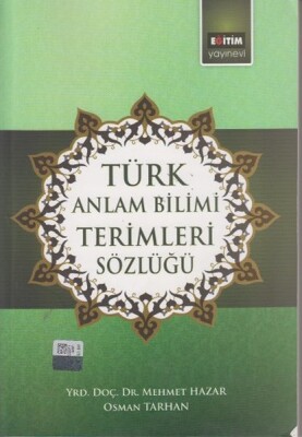 Türk Anlam Bilimi Terimleri Sözlüğü - Eğitim Yayınevi