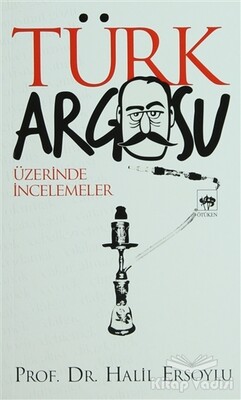 Türk Argosu Üzerine İncelemeler - Ötüken Neşriyat