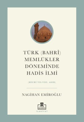 Türk (Bahri) Memlükler Döneminde Hadis İlmi - Timaş Akademi