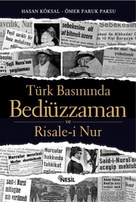 Türk Basınında Bediüzzaman ve Risale-i Nur - Nesil Yayınları