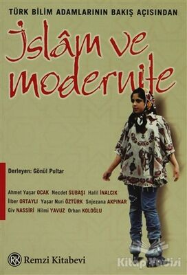 Türk Bilim Adamlarının Bakış Açısından İslam ve Modernite - 1