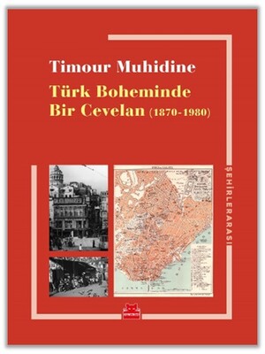 Türk Boheminde Bir Cevelan (1870-1980) - Kırmızı Kedi Yayınevi