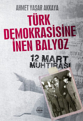 Türk Demokrasisine İnen Balyoz - Mühür Kitaplığı