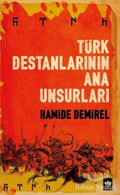 Türk Destanlarının Ana Unsurları - 1