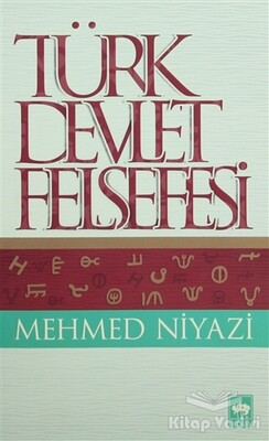 Türk Devlet Felsefesi - Ötüken Neşriyat