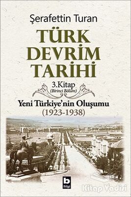 Türk Devrim Tarihi 3. Kitap (Birinci Bölüm) - 1