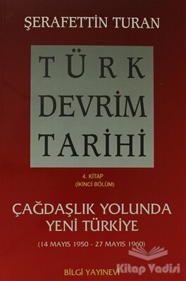 Türk Devrim Tarihi 4. Kitap (İkinci Bölüm) - Bilgi Yayınevi