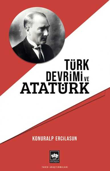 Ötüken Neşriyat - Türk Devrimi ve Atatürk