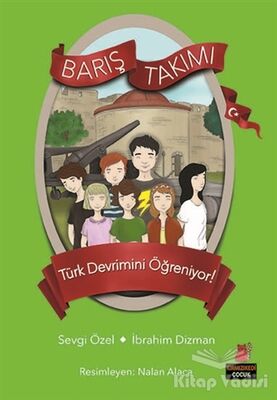 Türk Devrimini Öğreniyor! - Barış Takımı - 1