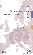 Türk Diasporası'nın Avrupa Siyasal Sistemine Katılımı - Çizgi Kitabevi Yayınları