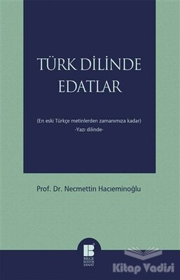 Türk Dilinde Edatlar - Bilge Kültür Sanat