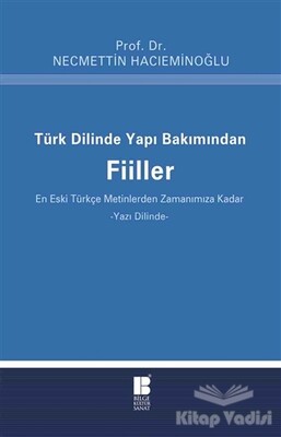 Türk Dilinde Yapı Bakımından Fiiller - Bilge Kültür Sanat
